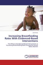 Increasing Breastfeeding Rates With Evidenced-Based Interventions