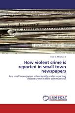 How violent crime is reported in small town newspapers