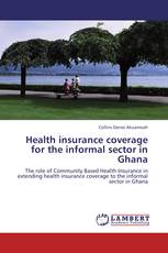 Health insurance coverage for the informal sector in Ghana