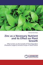 Zinc as a Necessary Nutrient and its Effect on Plant Growth