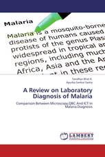 A Review on Laboratory Diagnosis of Malaria