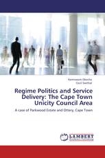 Regime Politics and Service Delivery: The Cape Town Unicity Council Area