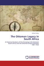 The Ottoman Legacy in South Africa