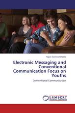 Electronic Messaging and Conventional Communication  Focus on Youths