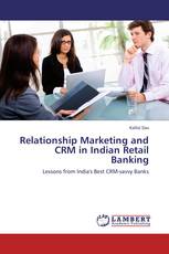 Relationship Marketing and CRM in Indian Retail Banking