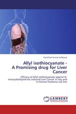 Allyl isothiocyanate - A Promising drug for Liver Cancer