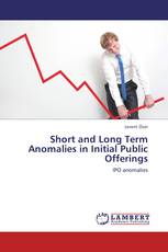 Short and Long Term Anomalies in Initial Public Offerings