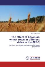 The effect of boron on wheat sown at different dates in the AEZ-9