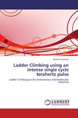 Ladder Climbing using an intense single cycle terahertz pulse
