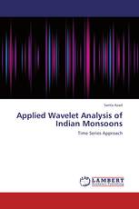 Applied Wavelet Analysis of Indian Monsoons