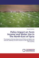 Policy Impact on Farm Income and Water Use in The North-East of Syria