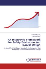 An Integrated Framework for Safety Evaluation and Process Design