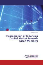 Incorporation of Indonesia Capital Market Towards Asean Members