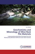 Geochemistry and Mineralogy of Mine Rock Pile Materials