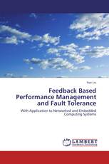 Feedback Based Performance Management and Fault Tolerance