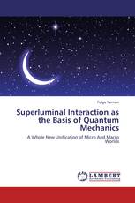 Superluminal Interaction as the Basis of Quantum Mechanics