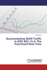 Accomodating M2M Traffic in IEEE 802.15.4; The Prioritized Wait Time