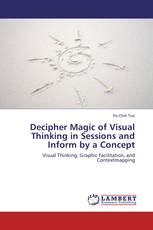 Decipher Magic of Visual Thinking in Sessions and Inform by a Concept