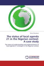 The status of local agenda 21 in the Nigerian context: A case study