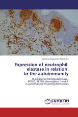 Expression of neutrophil   elastase in relation   to the autoimmunity