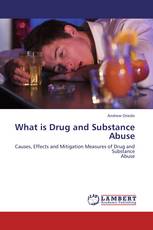 What is Drug and Substance Abuse