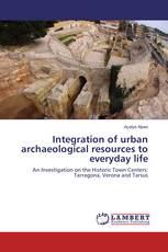 Integration of urban archaeological resources to everyday life