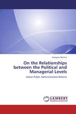 On the Relationships between the Political and Managerial Levels