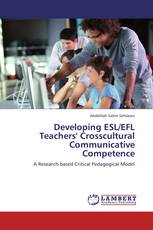Developing ESL/EFL Teachers' Crosscultural Communicative Competence