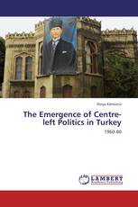 The Emergence of Centre-left Politics in Turkey