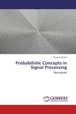 Probabilistic Concepts in Signal Processing