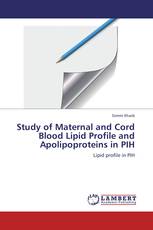 Study of Maternal and Cord Blood Lipid Profile and Apolipoproteins in PIH