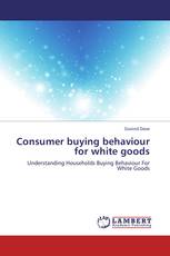 Consumer buying behaviour for white goods