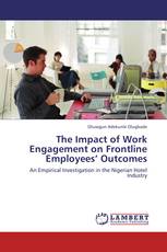 The Impact of Work Engagement on Frontline Employees’ Outcomes