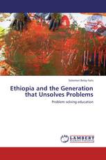 Ethiopia and the Generation that Unsolves Problems