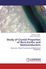 Study of Crystal Properties of Rare-Earths and Semiconductors