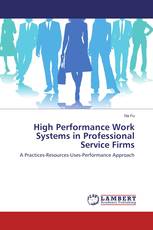 High Performance Work Systems in Professional Service Firms