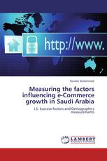 Measuring the factors influencing e-Commerce growth in Saudi Arabia