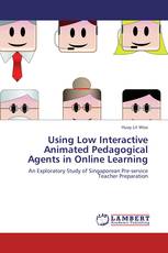 Using Low Interactive Animated Pedagogical Agents in Online Learning