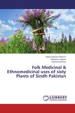 Folk Medicinal & Ethnomedicinal uses of sixty Plants of Sindh Pakistan