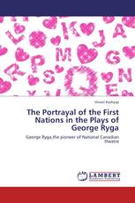 The Portrayal of the First Nations in the Plays of George Ryga