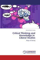 Critical Thinking and Knowledge in   Liberal Studies