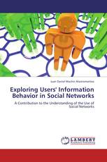 Exploring Users' Information Behavior in Social Networks