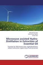 Microwave assisted Hydro-Distillation in Extraction of Essential Oil