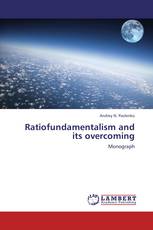 Ratiofundamentalism and its overcoming