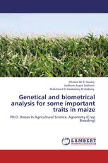 Genetical and biometrical analysis for some important traits in maize