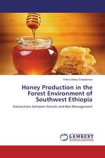 Honey Production in the Forest Environment of Southwest Ethiopia