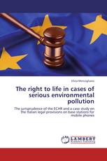 The right to life in cases of serious environmental pollution