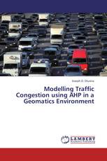 Modelling Traffic Congestion using AHP in a Geomatics Environment