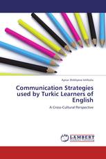 Communication Strategies used by Turkic Learners of English