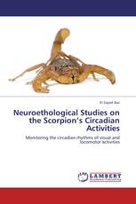 Neuroethological Studies on the Scorpion’s Circadian Activities